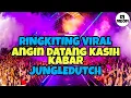 Download Lagu VIRAL!! DJ RINGKITING WIFLEXBOR x ANGIN DATANG KASIH KABAR JUNGLEDUCHT FULL BASS 2021 [ DJ NEON ]