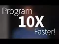 Three strategies for finishing programming projects 10-times faster