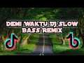 Download Lagu Demi Waktu ( Ungu ) DJ SLOW BASS REMIX | PACITAN REMIXER