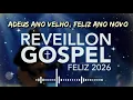 Lagu ADEUS ANO VELHO, FELIZ ANO NOVO (NOVA VERSÃO) REVEILLON GOSPEL 2026 | Essa Canção Vai Te Tocar