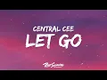 Download Lagu Central Cee - Let Go (Lyrics)