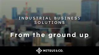 【三井物産】希少性と安定供給への取組み: From the ground up（日本語字幕）