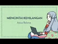 Download Lagu Mencintai Kehilangan - Anisa Rahma (Lirik)