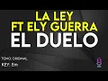 la Ley Ft. Ely Guerra - El Duelo (Unplugged) - Karaoke Instrumental