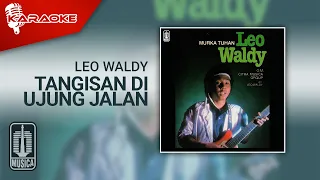 leo waldy tangisan di ujung jalan official karaoke video 