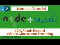 Database Connection Select Data - Where Clause Order by Node js with MySQL Node Js Tutorial