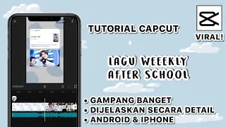 Download Tutorial Tiktok - EDIT VIDEO DIAPLIKASI CAPCUT LAGU WEEEKLY AFTER SCHOOL | najmahkmlya MP3