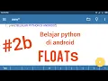 Belajar Python di Android - 2b Literal-Floats