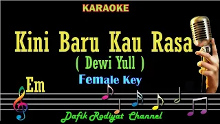 Download Kini Baru Kau Rasa (Karaoke) Dewi Yull Nada Wanita/Cewek Female key Em Tembang Kenangan MP3