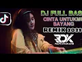 Download Lagu BERTARUH NYAWA UNTUKMU!!! DJ CINTA UNTUKMU SAYANG VIRAL TIKTOK 2021 FULL BASS