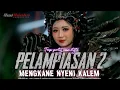 Download Lagu DJ PELAMPIASAN 2 STYLE KALEM BAS NGUK NGUK X MELODY NYENI SIMPATIK VIRAL FYP TIKTOK TERBARU 2025