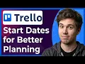 How to Use Start Dates for Better Planning in Trello Step-By-Step 2026 guide