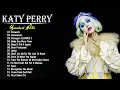 Lagu Katy Perry Best Songs Playlist 2025 The Best Of Katy Perry Greatest Hits Full Album 2025