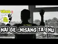 NAI GE NISANG TA ENU -LAGU MANGGARAI VIRALL TIK TOK‼️