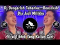 DJ DENGARLAH TUHANKU BENARKAH DIA JADI MILIKKU - DJ HANYA SATU VIRAL TIKTOK 2025 YANG KALIAN CARI ‼️