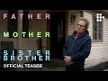 Download Lagu FATHER MOTHER SISTER BROTHER | Official Teaser Trailer | Coming Soon