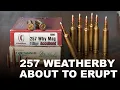 257 Weatherby About to Erupt