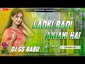 Download Lagu Ladki Badi Anjani Hai | Hindi Dj Song Remix High Sound | Most Popular Hindi Dj Remix Edm Hard Bass