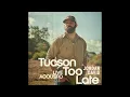 Jordan Davis - Tucson Too Late (Live Acoustic/Audio)