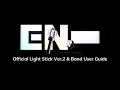 Download Lagu ENHYPEN OFFICIAL LIGHT STICK Ver.2 \u0026 OFFICIAL LIGHT BAND USER GUIDE (공식 응원봉 Ver.2 및 응원 밴드 사용 안내)