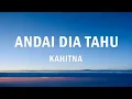 Download Lagu Kahitna - Andai Dia Tahu (Official Lyrics Video)