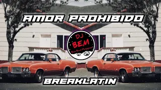 Download DJ AMOR PROHIBIDO (BREAKLATIN REMIX) BEM MUSIC FT. DJ JM™ MP3
