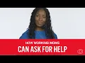 How to Ask for Help as a Working Mom