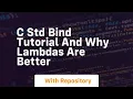 c std bind tutorial and why lambdas are better