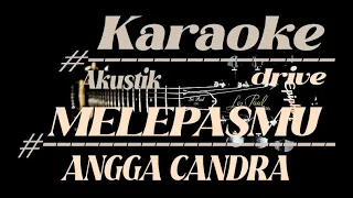Download DRIVE MELEPASMU-COVER ANGGA CANDRA(KARAOKE AKUSTIK)TANPA VOCAL-KC MUSIK MP3