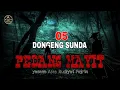 Download Lagu DONGENG SUNDA PEDANG MAYIT BAGIAN 05