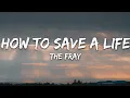 Download Lagu The Fray - How to Save a Life (Lyrics)