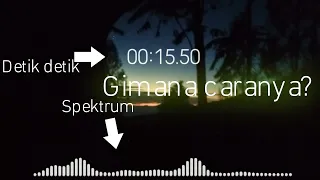 Download Tutorial cara buat spectrum + detik detik di Kine master MP3