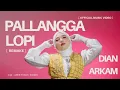 Download Lagu DIAN ARKAM - PALLANGGA LOPI (Remake) OFFICIAL VIDEO