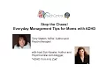 Stop the Chaos Everyday Management Tips for Moms with AD