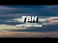 PARTYNEXTDOOR - TBH | LYRICS