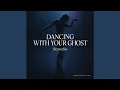 Download Lagu Dancing With Your Ghost (Special Version)