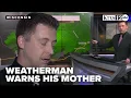 Meteorologist on air when he realizes a tornado was over his mother s home