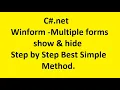 C net Winform - Multiple forms show hide Step by Step Best Simple Method
