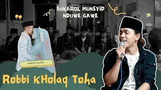 Download Robbi Kholaq Toha Minnur - SUKAROL MUNSYID NDUWE GAWE MP3