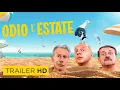 Video di ODIO L'ESTATE - Trailer Ufficiale