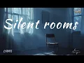 Download Lagu Silent Rooms | Echo Soul Records