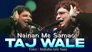 nainan ma samao tajwale mujtaba aziz naza 103 urs qawwali hazrat baba tajuddin trust official