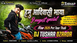 hamu aadiwasi bhaya new 2026 pvt toor thali dj tushar ozarda