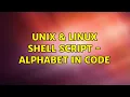 Unix Linux Shell Script - Alphabet in code 2 Solutions