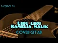 Download Lagu LIKU LIKU(#KAMELIAMALIK)COVER GITAR)BADUY#kiranatv