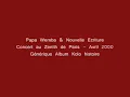 Papa Wemba (RIP) & Nouvelle Ecriture Concert au Zenith de Paris - Avril 2000 - Kolo histoire