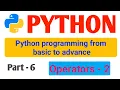 python operators - 2 part-6 python tutorial python operators python operators