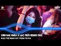 Download Lagu NHẠC REMIX TIKTOK 2025 BASS CỰC CĂNG - ORB SAK SNEA X LẠC TRÔI REMIX - HẠT MƯA VƯƠNG VẤN REMIX