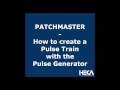 PATCHMASTER - How to create a Pulse Train with the Pulse Generator