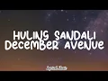 Download Lagu Huling Sandali,Sa Ngalan ng Pag Ibig,Eroplanong Papel,Kung Di Rin Lang Ikaw - December Avenue,Moira